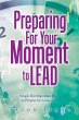 Preparing for Your Moment to Lead - Bild 1
