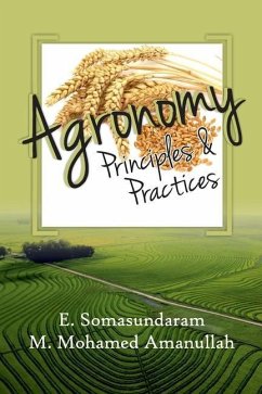 Agronomy: Principles and Practices - E Somasundaram; M Mohamed Amanullah