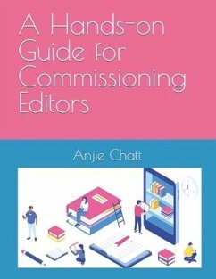 A Hands-on Guide for Commissioning Editors - Chatt, Anjie