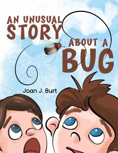 An Unusual Story About a Bug - Burt, Joan J