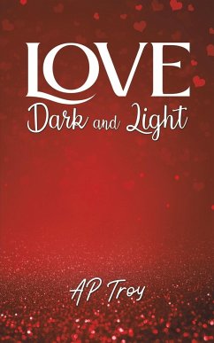Love Dark and Light - Troy, AP