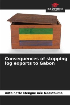 Consequences of stopping log exports to Gabon - Mengue née Ndoutoume, Antoinette