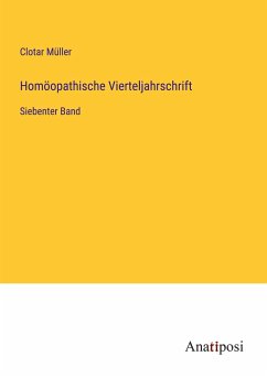 Homöopathische Vierteljahrschrift - Müller, Clotar