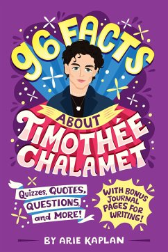 96 Facts about Timothée Chalamet - Kaplan, Arie