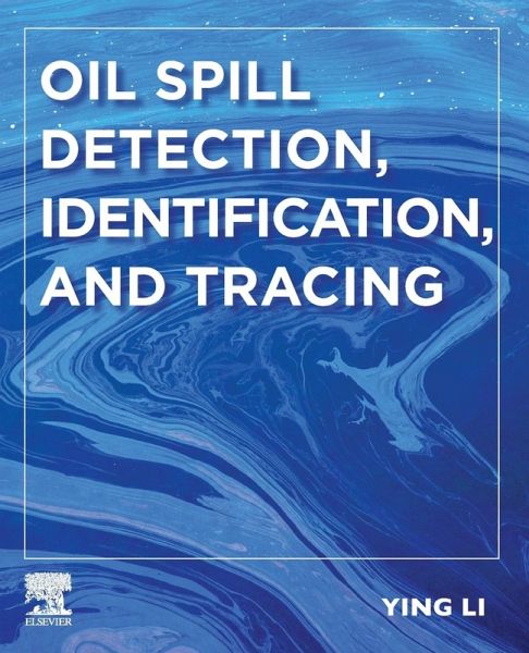Oil Spill Detection, Identification, and Tracing Oil Spill Detection, Identification, and Tracing