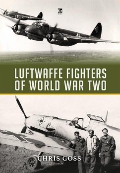 Luftwaffe Fighters of World War II - Goss, Chris