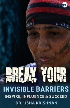 Break your invisible barriers - Krishnan, Usha