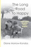 The Long Road to Happy: A Sister's Journey Through Her Brother's Disabilities