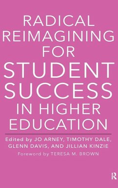 Radical Reimagining for Student Success in Higher Education