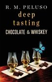 Deep Tasting Chocolate & Whiskey