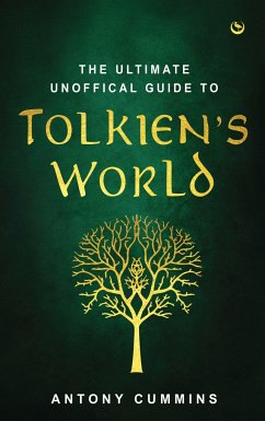 The Ultimate Unofficial Guide to Tolkien's World - Cummins, Antony, MA