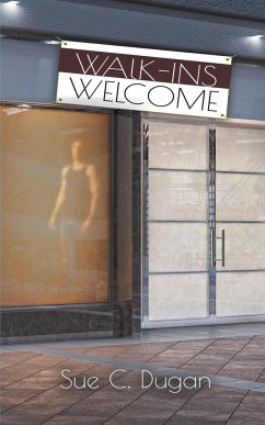 Walk-ins Welcome - Dugan, Sue C.