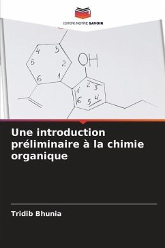 Une introduction préliminaire à la chimie organique - Bhunia, Tridib