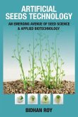 Arificial Seeds Technology: An Emerging Avenue of Seed Science and Applied Biotechnology