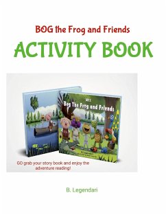 Bog The Frog and Friends Activity Book - Legendari, B.