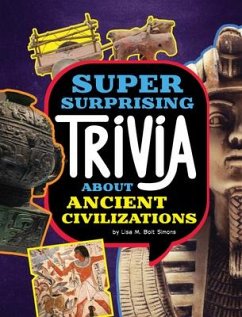 Super Surprising Trivia about Ancient Civilizations - Simons, Lisa M Bolt