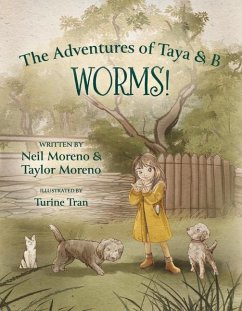 The Adventures of Taya & B: Worms! Volume 1 - Moreno, Neil; Moreno, Taylor