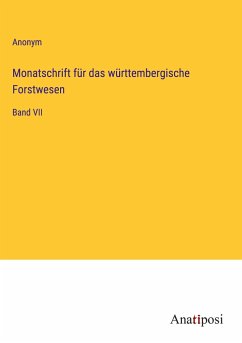 Monatschrift für das württembergische Forstwesen - Anonym