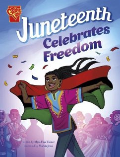 Juneteenth Celebrates Freedom - Turner, Myra Faye