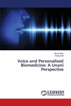 Voice and Personalised Biomedicine: A Unani Perspective - Noor, Huma;Ali, Ferasat