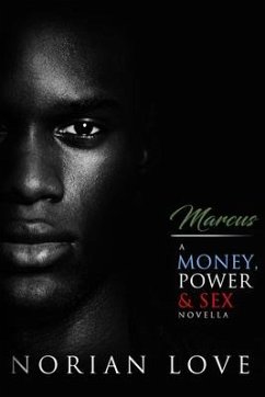 Marcus: A Money, Power & Sex Novella - Love, Norian