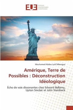 Amérique, Terre de Possibles : Déconstruction Idéologique - Mbengue, Mouhamed Abdou Latif