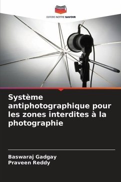 Système antiphotographique pour les zones interdites à la photographie - Gadgay, Baswaraj;Reddy, Praveen
