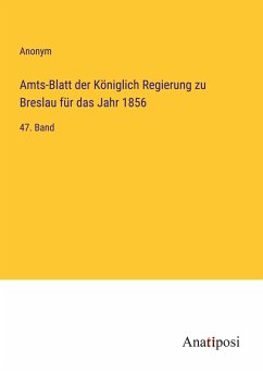 Amts-Blatt der Königlich Regierung zu Breslau für das Jahr 1856 - Anonym