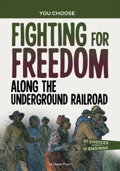 Fighting for Freedom Along the Underground Railroad - Pryor, Shawn