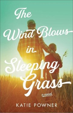 The Wind Blows in Sleeping Grass - Powner, Katie