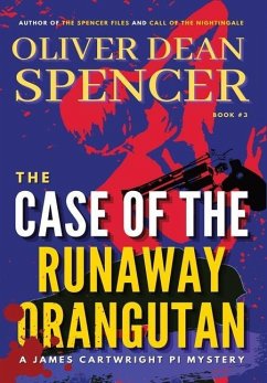 Case of the Runaway Orangutan - Spencer, Oliver Dean