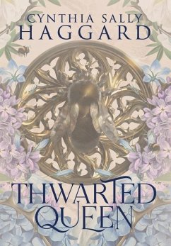 Thwarted Queen - Deluxe Hardcover Edition - Haggard, Cynthia Sally