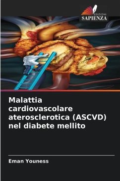 Malattia cardiovascolare aterosclerotica (ASCVD) nel diabete mellito - Youness, Eman