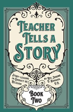 Teacher Tells a Story - Hannan, Rev. Jerome D