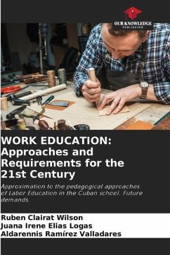 WORK EDUCATION: Approaches and Requirements for the 21st Century - Clairat Wilson, Rubén;Elías Logas, Juana Irene;Ramírez Valladares, Aldarennis