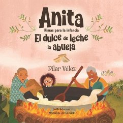 Anita Rimas para la infancia: El dulce de leche de la abuela - Velez, Pilar