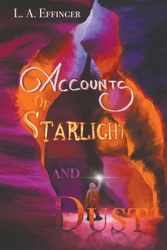 Accounts of Starlight and Dust - Effinger, L. A.