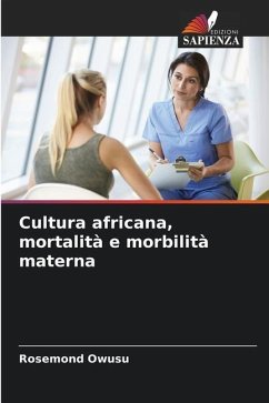 Cultura africana, mortalità e morbilità materna - Owusu, Rosemond