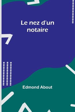 Le nez d'un notaire - About, Edmond