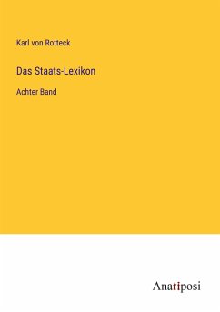 Das Staats-Lexikon - Rotteck, Karl Von