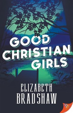 Good Christian Girls - Bradshaw, Elizabeth