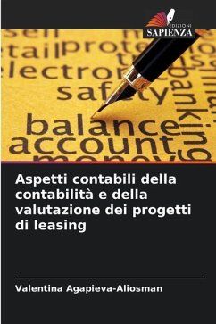 Aspetti contabili della contabilità e della valutazione dei progetti di leasing - Agapieva-Aliosman, Valentina