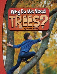 Why Do We Need Trees? - Murray, Laura K