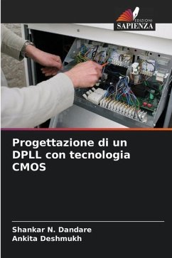 Progettazione di un DPLL con tecnologia CMOS - Dandare, Shankar N.;Deshmukh, Ankita