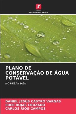 PLANO DE CONSERVAÇÃO DE ÁGUA POTÁVEL - Castro Vargas, Daniel Jesús;ROJAS CRUZADO, EDER;Rios-Campos, Carlos