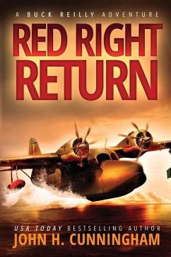 Red Right Return (Buck Reilly Adventure Series) - Cunningham, John H.