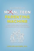 Becoming a Mean, Teen Parenting Machine