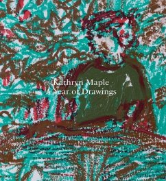 Kathryn Maple - a Year of Drawings - Maple, Kathryn; Lloyd, Kathryn; French, Anneka