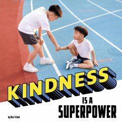 Kindness Is a Superpower - Schuh, Mari