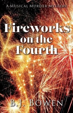 Fireworks on the Fourth - Bowen, B J